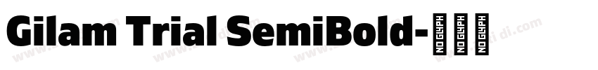 Gilam Trial SemiBold字体转换